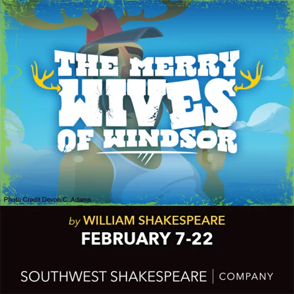 Southwest Shakespeare Company - The Merry Wives of Windsor  SSC
